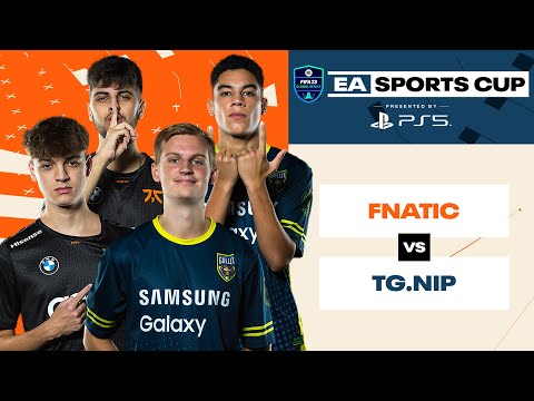 FIFA 23 | TG.NIP (Levi de Weerd, Ollelito) vs FNATIC (Tekkz, Diogo) - EA SPORTS Cup FINAL