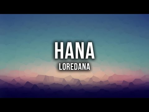 LOREDANA - HANA [Lyrics]