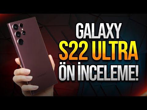Galaxy S22 Ultra ön inceleme! - Galaxy Note’u bitiren S22!