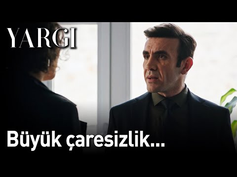 Yargı | Büyük Çaresizlik...