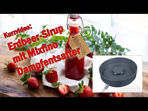 Kurzvideo: Erdbeer-Sirup mit dem Mixfino Dampfentsafter und dem Thermomix