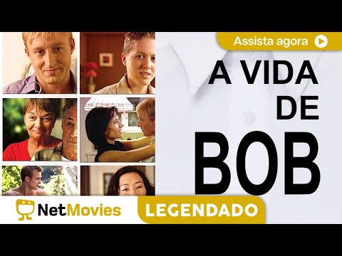 A Vida de Bob (2011)  - FILME COMPLETO E GRÁTIS com John Bennett Perry  | NetMovies Legendado