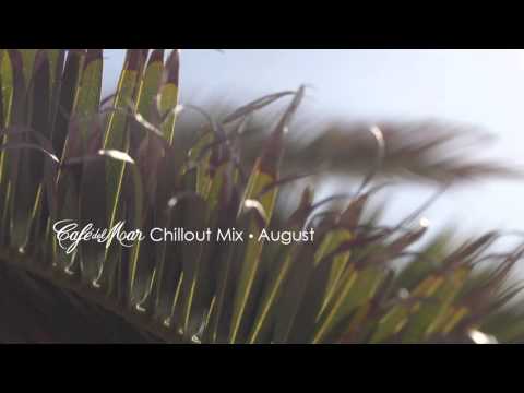 Café del Mar Chillout Mix August 2014 - UCha0QKR45iw7FCUQ3-1PnhQ