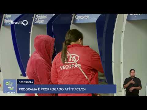 Programa Desenrola será prorrogado até março de 2024