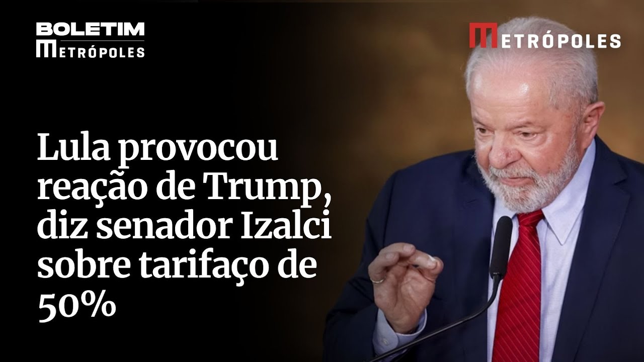 Lula provocou reação de Trump diz senador Izalci sobre tarifaço de 50