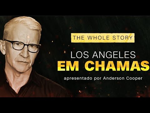 AO VIVO: THE WHOLE STORY: LOS ANGELES EM CHAMAS - 18/01/2025