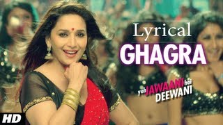 Ghagra Yeh Jawaani Hai Deewani Full Song with Lyrics