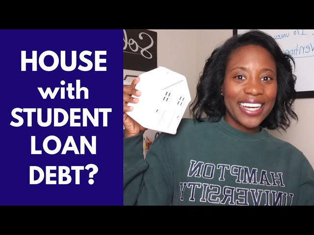 How Student Loan Debt Can Affect Your Ability to Buy a House
