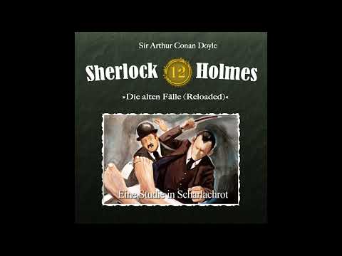 Sherlock Holmes Die alten Fälle (Reloaded): 12: "Eine Studie in Scharlachrot" (Komplettes Hörspiel)