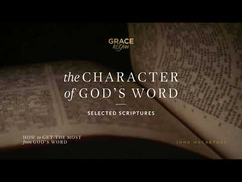 The Character of God's Word (Selected Scriptures) [Audio Only]