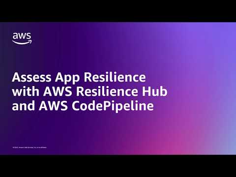 Assess App Resilience with AWS Resilience Hub and AWS CodePipeline | Amazon Web Services