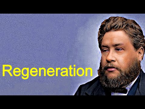 Regeneration - Charles Spurgeon Sermon