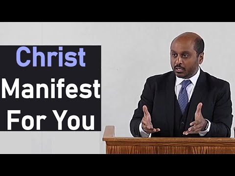 Christ Manifest for You - Reverend Romesh Prakashpalan Sermon