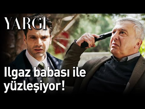 Yargı 28. Bölüm - Ilgaz Babası ile Yüzleşiyor!