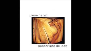 Pierre Henry - L'Apocalypse de Jean (Full Album)