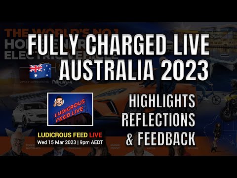 FULLY CHARGED LIVE AUSTRALIA 2023 | Highlights Reflections & Feedback