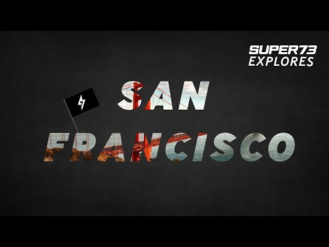 SUPER73 Explores: The Bike Life of San Francisco