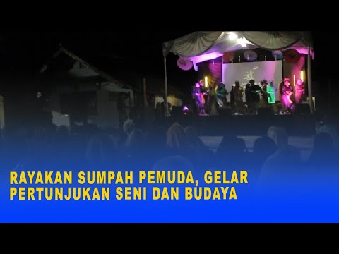 RAYAKAN SUMPAH PEMUDA, GELAR PERTUNJUKAN SENI DAN BUDAYA