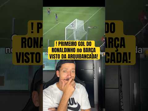 PRIMEIRO GOL DO RONALDINHO no BARÇA VISTO DA ARQUIBANCADA! #futebol