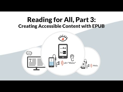 Reading for All, Part 3: Creating Accessible Content with EPUB