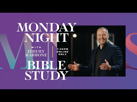 Monday Night Bible Study  Jeremy Marrone
