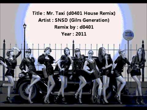 SNSD - Mr. Taxi (house version) - [d0401 remix]