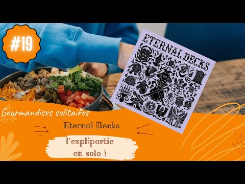 Eternal decks - L'explipartie solo