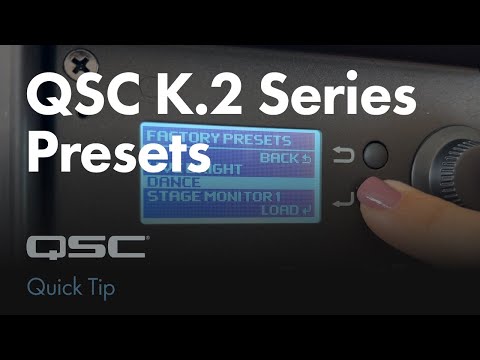 QSC K.2 Series Presets - Quick Tip