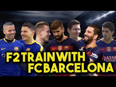 F2 TRAIN WITH FC BARCELONA - MESSI, SUAREZ, PIQUE, TURAN & TER STEGEN! Learn the Barça Way with Beko - UCKvn9VBLAiLiYL4FFJHri6g