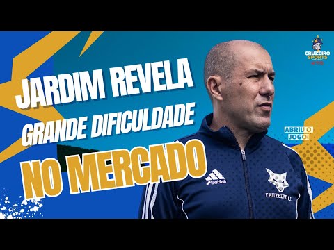 🔥ATLETAS SÓ QUEREM DINHEIRO? JARDIM REVELA GRANDE DIFICULDADE DO CRUZEIRO NO MERCADO