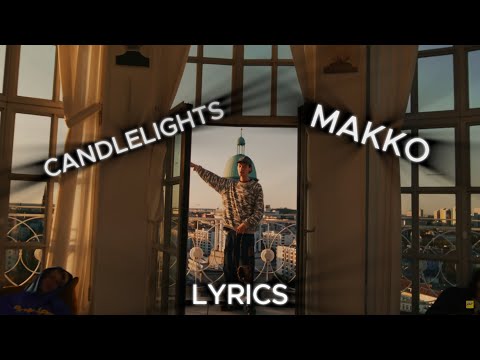 Makko Candlelights Lyrics