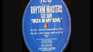 Rhythm Masters - Ibiza In My Soul (Todd Terry Basement Mix)