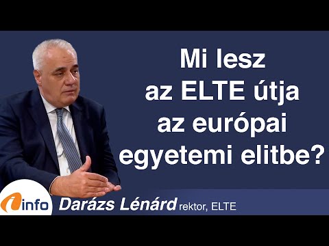 Mi lesz az ELTE útja az európai egyetemi elitbe? Darázs Lénárd, Inforádió, Aréna