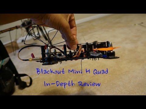 Blackout Mini H Quad In-Depth Review - UCkucB41SgYGTLe-_z-I4MJw