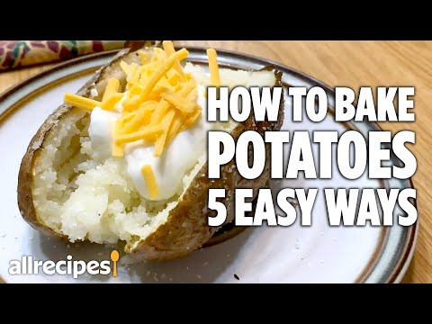 How to Bake Potatoes 5 Easy Ways | You Can Cook That | Allrecipes.com