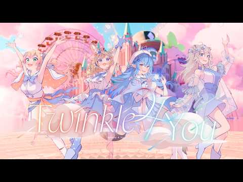 【original MV】Twinkle 4 You【ねぽらぼ /ホロライブ】