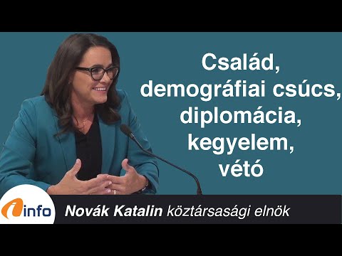Elnöki program: Család, demográfiai csúcs, diplomácia,kegyelem,vétó. Novák Katalin, Inforádió, Aréna