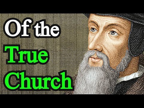 Of the True Church - John Calvin / Institutes