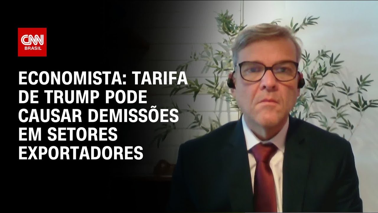 Tarifa de Trump pode causar demissões em setores exportadores, diz economista | AGORA CNN