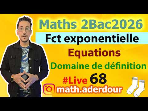 Live 68 : Fonction exponentielle II Equations - Domaine de définition الدالة الأسية