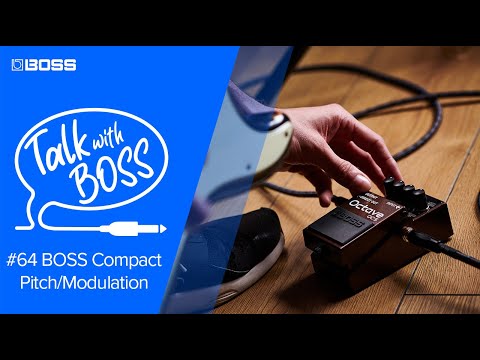 Talk with BOSS #64 BOSS Compact Pitch/Modulation