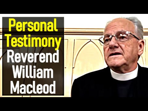 Personal Testimony of Reverend William Macleod