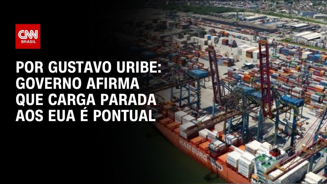 Análise Governo afirma que carga parada aos EUA é pontual | BASTIDORES CNN