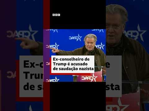 Steve Bannon: ex-conselheiro de Trump é acusado de fazer gesto nazista em evento #bbcnewsbrasil