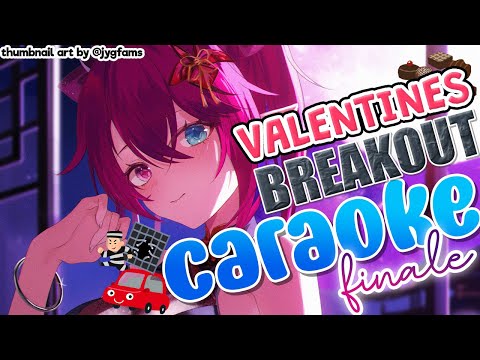 【CARaoke BREAKOUT finale】Valentine's Singing Escapade