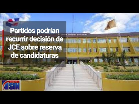 Partidos podrían recurrir decisión de JCE sobre reserva de candidaturas