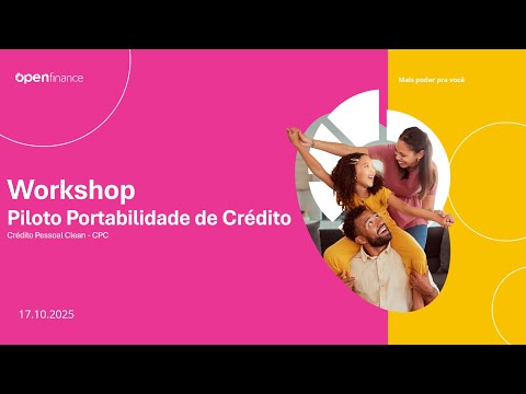 Piloto Portabilidade de Crédito Pessoal Clean (CPC) - Workshop Open Finance Brasil (17/10/2025)