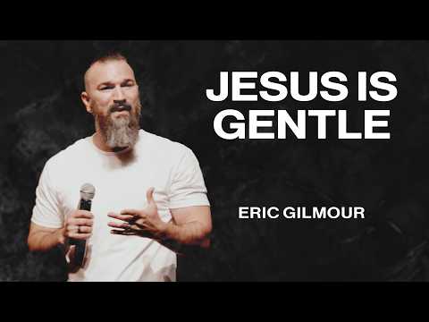 Jesus Is Gentle | Eric Gilmour | Nations Church Sermons | 4/19/26