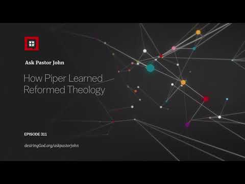 How Piper Learned Reformed Theology // Ask Pastor John