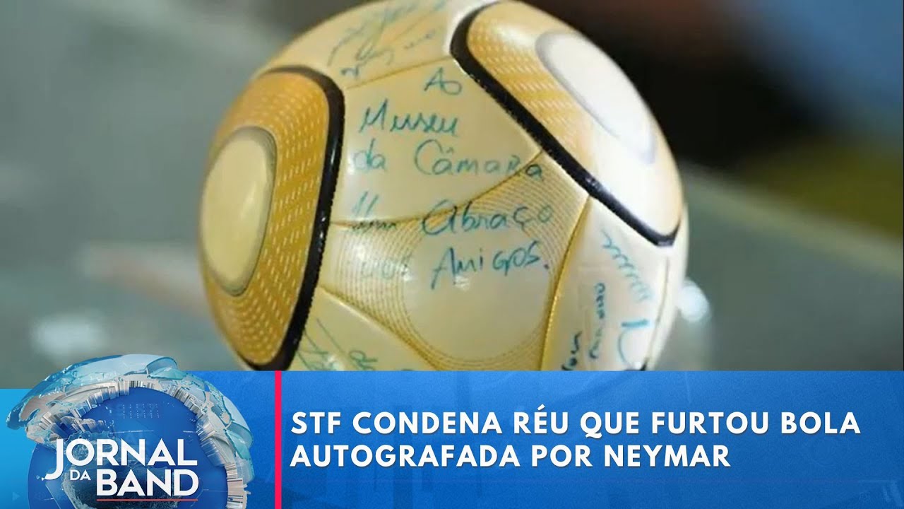 STF condena réu que furtou bola autografada por Neymar em atos de 8 de janeiro